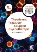 Irvin D. Yalom, Molyn Leszcz - Theorie und Praxis der Gruppenpsychotherapie, Inbunden