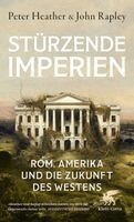 Peter Heather, John Rapley - Stürzende Imperien, Häftad