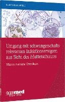 Susanne Modrow - Umgang mit schwangerschaftsrelevanten Infektionserregern aus Sicht des Mutterschutzes, Häftad