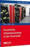 Persönliche Schutzausrüstung in der Feuerwehr
