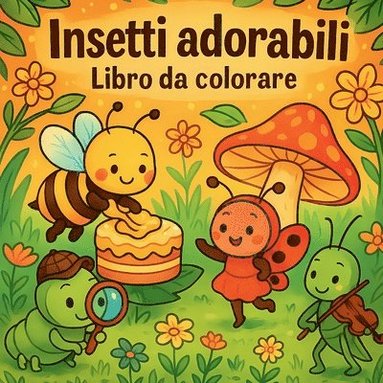 bokomslag Insetti adorabili - Libro da colorare per bambini