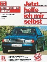 bokomslag Mercedes Benz C 200 / 220/ 250 Diesel ab Juni '93. Jetzt helfe ich mir selbst