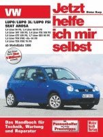 bokomslag VW Lupo / VW Lupo 3L / Lupo FSI, Seat Arosa ab Modell 1998. Jetzt helfe ich mir selbst