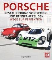 bokomslag Porsche - Restaurierung von Serien-und Rennfahrzeugen