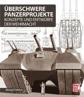 bokomslag Überschwere Panzerprojekte