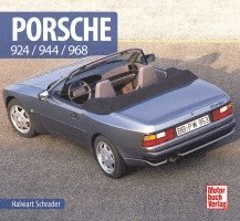 Halwart Schrader - Porsche 924/944/968, Inbunden