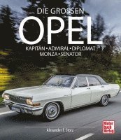 Alexander F. Storz - Die Großen Opel, Inbunden