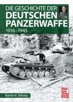 bokomslag Die Geschichte der Deutschen Panzerwaffe