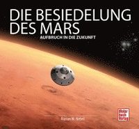 bokomslag Die Besiedelung des Mars