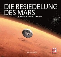 Die Besiedelung des Mars 1