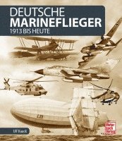 Ulf Kaack - Deutsche Marineflieger, Inbunden