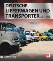 Wolfgang H. Gebhardt - Deutsche Lieferwagen und Transporter, Inbunden