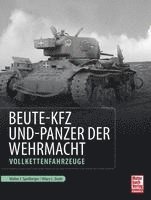 bokomslag Beute-Kfz und Panzer der Wehrmacht