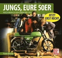 Frank Rönicke - Jungs, Eure 50er, Inbunden