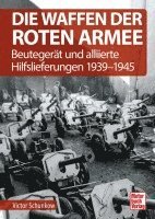 Viktor Schunkow - Die Waffen der Roten Armee, Inbunden