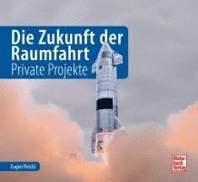 bokomslag Die Zukunft der Raumfahrt