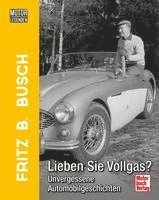bokomslag Motorlegenden - Fritz B. Busch Lieben Sie Vollgas?