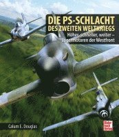 Calum E. Douglas - Die PS-Schlacht des Zweiten Weltkriegs, Inbunden