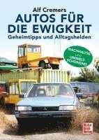 Alf Cremers - Autos für die Ewigkeit, Inbunden