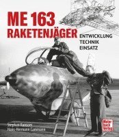 Stephen Ransom, Hans-Hermann Cammann - Me 163 - Raketenjäger, Inbunden