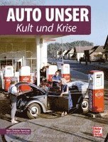 bokomslag Auto Unser. Kult und Krise