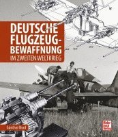 Günther Nord - Deutsche Flugzeug-Bewaffnung, Inbunden
