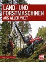 Land- und Forstmaschinen aus aller Welt