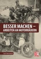 bokomslag Besser machen - Arbeiten an Motorrädern