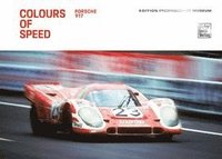 bokomslag Colours of Speed. Porsche 917