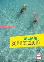 Frank Thiele - Richtig schnorcheln, Häftad