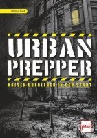 Urban Prepper 1