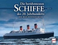 bokomslag Die berühmtesten Schiffe des 20. Jahrhunderts