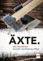 Oliver Lang, Johannes Vogel, Patricia Braun - Äxte., Inbunden