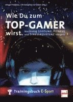 bokomslag Wie Du zum TOP-GAMER wirst.