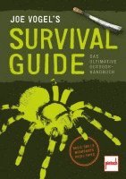 Johannes Vogel - JOE VOGEL'S SURVIVAL GUIDE, Inbunden