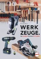 Werkzeuge. Das Handbuch für Deine DIY-Projekte 1