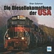 bokomslag Die Diesellokomotiven der USA