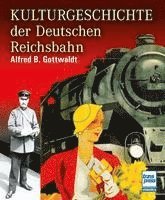 bokomslag Kulturgeschichte der Deutschen Reichsbahn