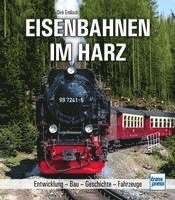 Dirk Endisch - Eisenbahnen im Harz, Inbunden