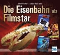 bokomslag Die Eisenbahn als Filmstar