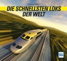 Die schnellsten Loks der Welt 1