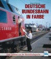 bokomslag Deutsche Bundesbahn in Farbe