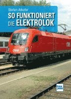 bokomslag So funktioniert die Elektrolok