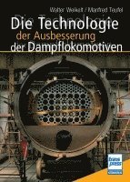 bokomslag Die Technologie der Ausbesserung der Dampflokomotiven