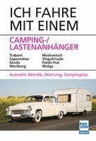 Jürgen Hunger, Hans-Jürgen Schmidt - Ich fahre mit einem Camping-/Lastenanhänger, Häftad