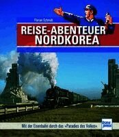 Florian Schmidt - Reiseabenteuer Nordkorea, Inbunden