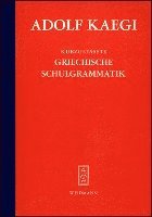 Kurzgefasste Griechische Schulgrammatik 1