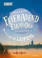Adelina Horn - 52 kleine & große Feierabend-Eskapaden in Leipzig, Häftad
