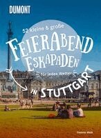 Yvonne Weik - 52 kleine & große Feierabend-Eskapaden in Stuttgart, Häftad