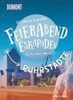 Kirsten Sulimma - 52 kleine & große Feierabend-Eskapaden Ruhrstädte, Häftad